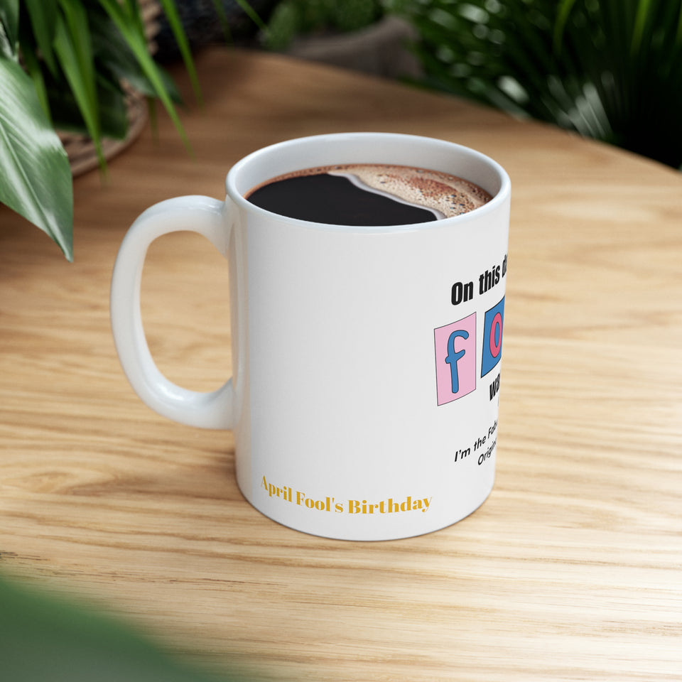 APRIL FOOL'S DAY HOLIBDAY™ Ceramic Mug 11oz