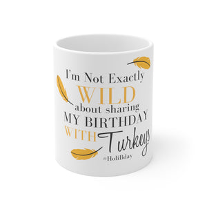 THANKSGIVING TURKEY HOLIBDAY™ Ceramic Mug 11oz