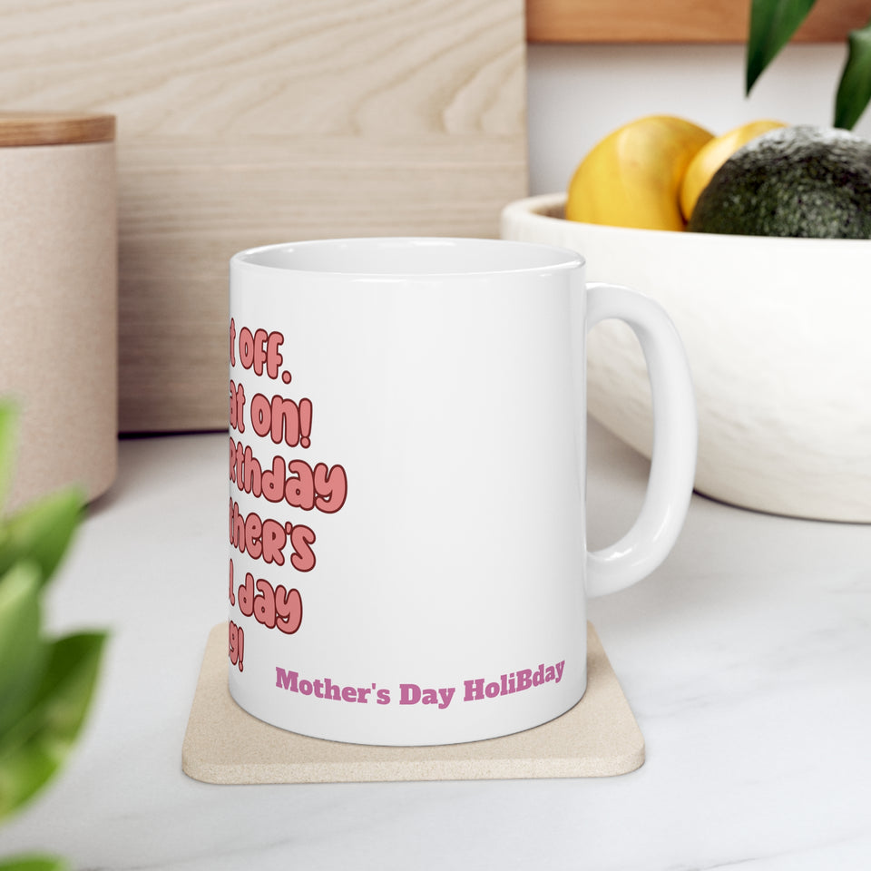 MOTHER'S DAY HOLIBDAY™ Ceramic Mug 11oz